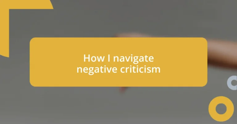 How I navigate negative criticism