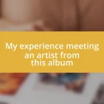 My experience meeting an artist from this album